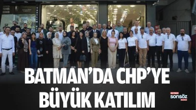 Batman&rsquo;da CHP&rsquo;ye B&uuml;y&uuml;k Katılım