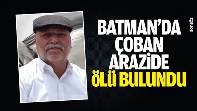 Batman&rsquo;da &ccedil;oban arazide &ouml;l&uuml; bulundu