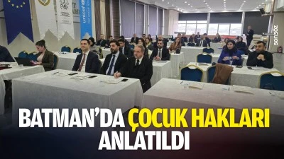 Batman&rsquo;da &ccedil;ocuk hakları anlatıldı