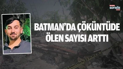 Batman&rsquo;da &ccedil;&ouml;k&uuml;nt&uuml;de &ouml;len sayısı arttı