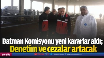 Batman'da denetim ve cezalar artacak