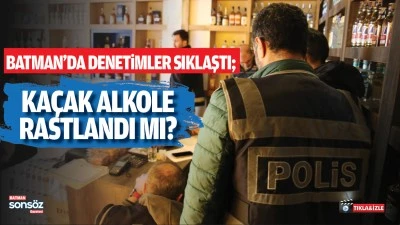 Batman'da denetimler sıklaştı