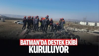 Batman&rsquo;da destek ekibi kuruluyor