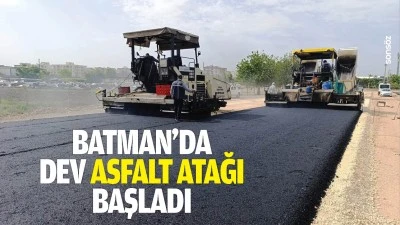 Batman&rsquo;da dev asfalt atağı başladı