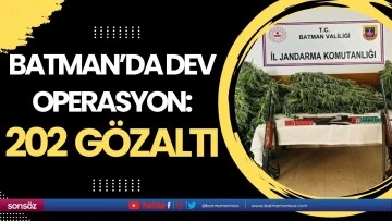 Batman&rsquo;da dev operasyon: 202 g&ouml;zaltı