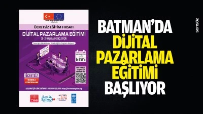 Batman&rsquo;da dijital pazarlama eğitimi başlıyor