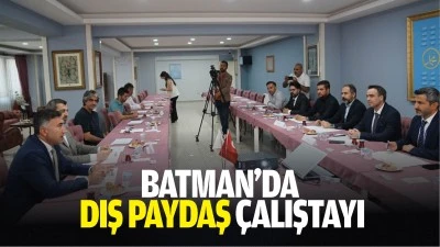 Batman&rsquo;da dış paydaş &ccedil;alıştayı&hellip;