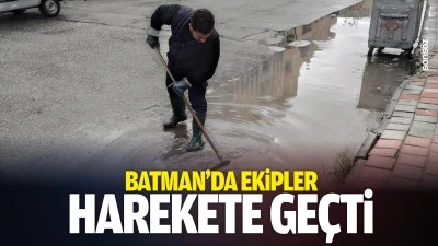 Batman&rsquo;da ekipler harekete ge&ccedil;ti