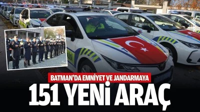 Batman&rsquo;da emniyet ve jandarmaya 151 yeni ara&ccedil;