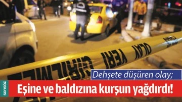 BATMAN'DA EŞİNE VE BALDIZINA KURŞUN YAĞDIRDI!