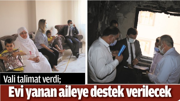 BATMAN'DA EVİ YANAN AİLEYE DESTEK VERİLECEK