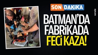 Batman&rsquo;da fabrikada feci kaza