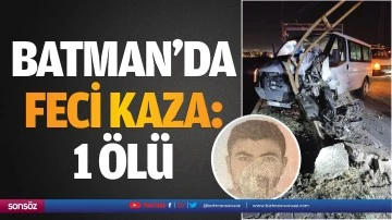 Batman&rsquo;da feci kaza: 1 &ouml;l&uuml; 