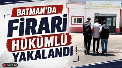Batman'da firari h&uuml;k&uuml;ml&uuml; yakalandı