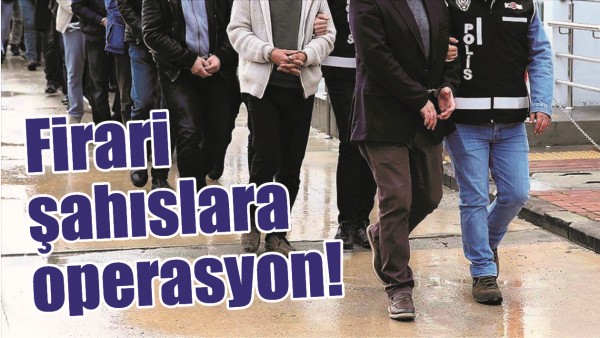 BATMAN'DA FİRARİ ŞAHISLARA OPERASYON!