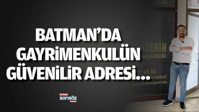 Batman&rsquo;da gayrimenkul&uuml;n g&uuml;venilir adresi&hellip;