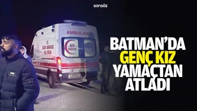 Batman&rsquo;da gen&ccedil; kız, yama&ccedil;tan atladı