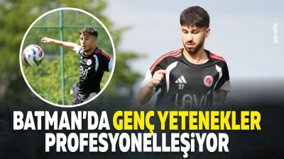 Batman&rsquo;da gen&ccedil; yetenekler profesyonelleşiyor