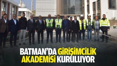 Batman&rsquo;da girişimcilik akademisi kuruluyor