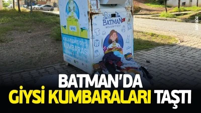Batman&rsquo;da giysi kumbaraları taştı