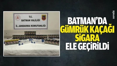 Batman'da g&uuml;mr&uuml;k ka&ccedil;ağı sigara ele ge&ccedil;irildi