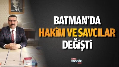Batman&rsquo;da hakim ve savcılar değişti