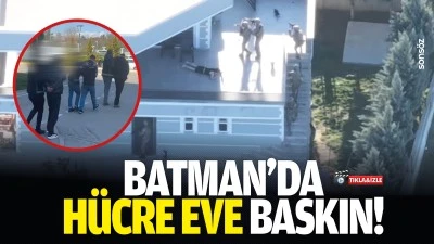 Batman&rsquo;da h&uuml;cre eve baskın!
