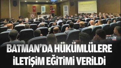 Batman&rsquo;da h&uuml;k&uuml;ml&uuml;lere iletişim eğitimi verildi