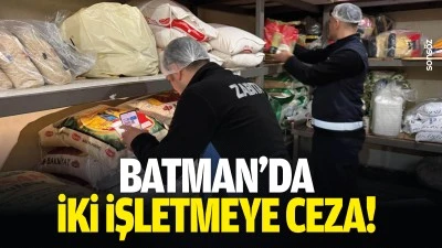 Batman&rsquo;da iki işletmeye ceza!