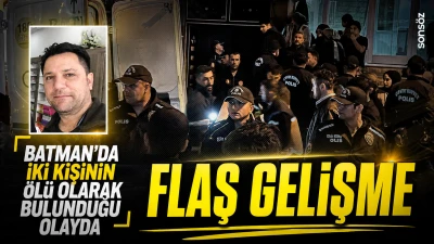Batman&rsquo;da iki kişinin &ouml;l&uuml; olarak bulunduğu olayda flaş gelişme