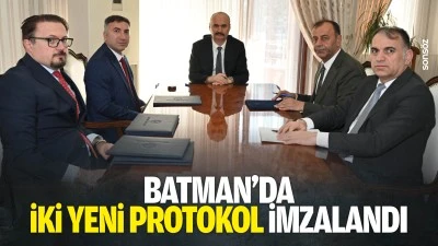 Batman&rsquo;da iki yeni protokol imzalandı