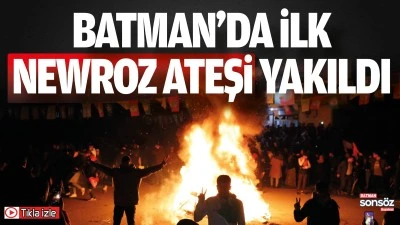 Batman&rsquo;da ilk Newroz ateşi yakıldı