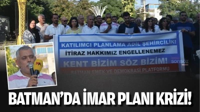 Batman&rsquo;da imar planı krizi!