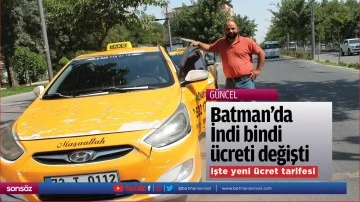 Batman'da İndi bindi &uuml;creti değişti