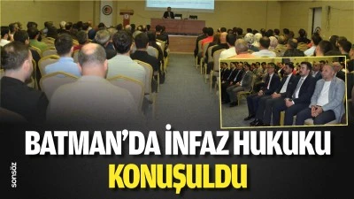 Batman&rsquo;da İnfaz Hukuku konuşuldu