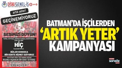 Batman&rsquo;da iş&ccedil;ilerden &lsquo;artık yeter&rsquo; kampanyası