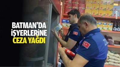 Batman&rsquo;da işyerlerine ceza yağdı