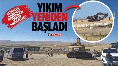 Batman&rsquo;da ka&ccedil;ak hobi bah&ccedil;eleri yıkımı yeniden başladı