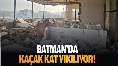 Batman&rsquo;da ka&ccedil;ak kat yıkılıyor!