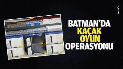 Batman&rsquo;da ka&ccedil;ak oyun operasyonu
