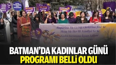 Batman&rsquo;da Kadınlar G&uuml;n&uuml; Programı belli oldu