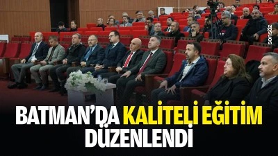 Batman&rsquo;da kaliteli eğitim d&uuml;zenlendi