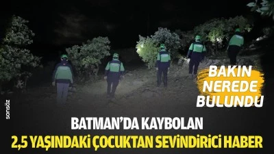 Batman'da kaybolan 2,5 yaşındaki kız &ccedil;ocuğu bulundu