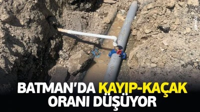 Batman&rsquo;da kayıp-ka&ccedil;ak oranı d&uuml;ş&uuml;yor