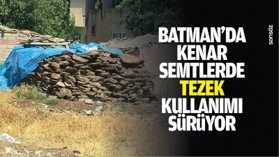 Batman&rsquo;da kenar semtlerde tezek kullanımı s&uuml;r&uuml;yor