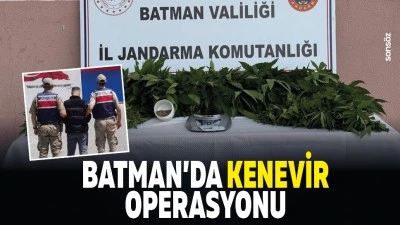 Batman&rsquo;da kenevir operasyonu