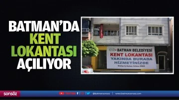 Batman&rsquo;da kent lokantası a&ccedil;ılıyor