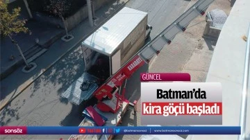 Batman&rsquo;da kira g&ouml;&ccedil;&uuml; başladı