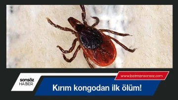 Batman&rsquo;da kırım kongodan ilk &ouml;l&uuml;m!