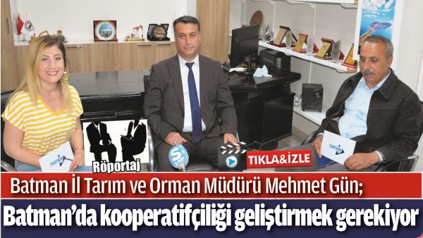 BATMAN&rsquo;DA KOOPERATİF&Ccedil;İLİĞİ GELİŞTİRMEK GEREKİYOR